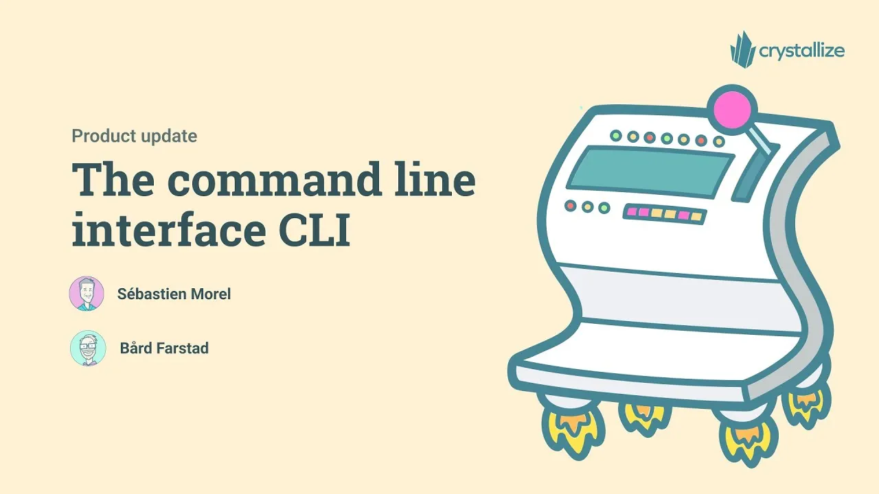 Introducing the new Crystallize CLI: Streamline your development workflow